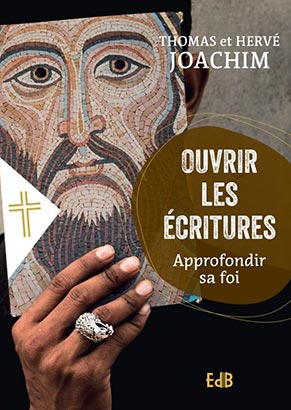Ouvrir les Écritures de Thomas et Hervé Joachim