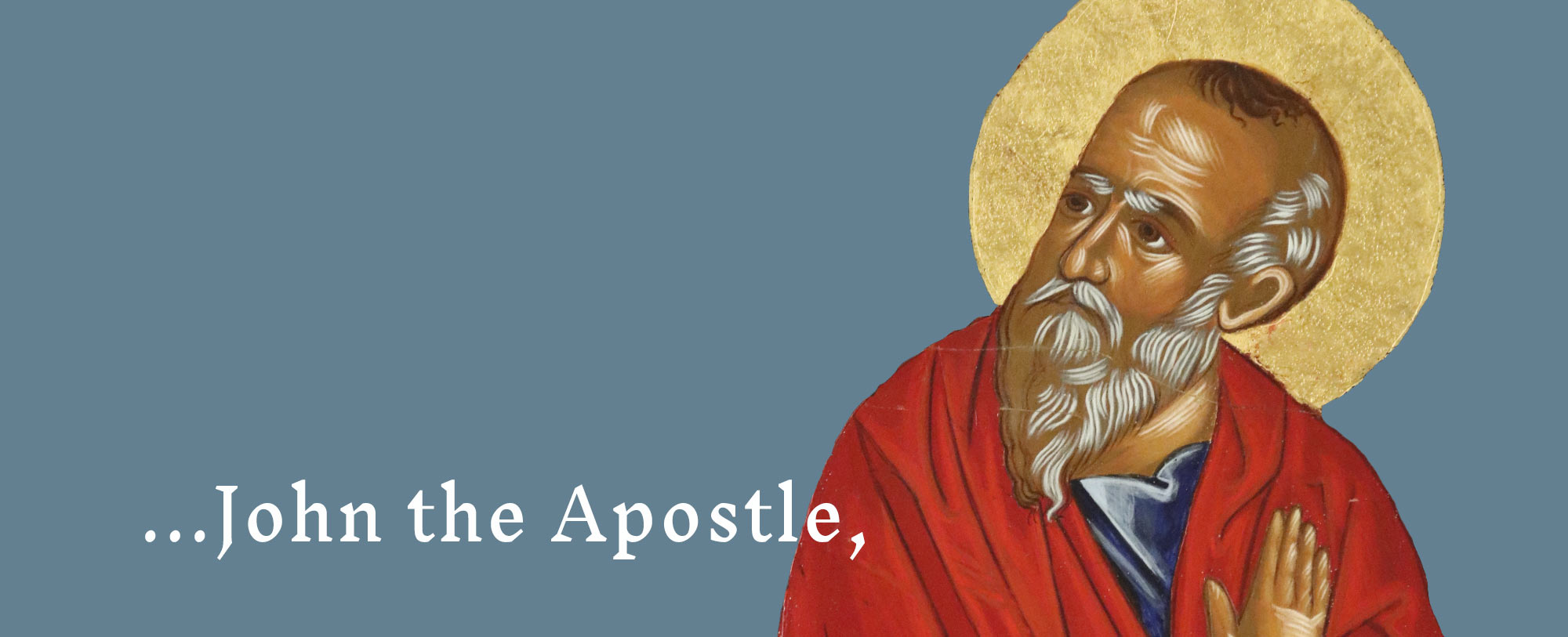 ... John the Apostle,